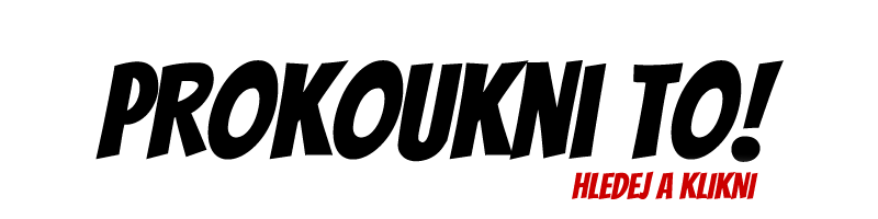 Prokoukni to!